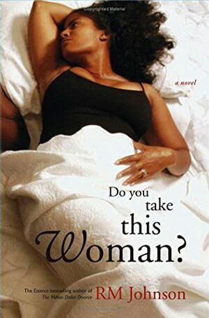 Do You Take This Woman? by RM Johnson