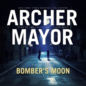 Bomber's Moon: A Joe Gunther Novel by Archer Mayor