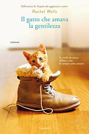 Il gatto che amava la gentilezza by Rachel Wells