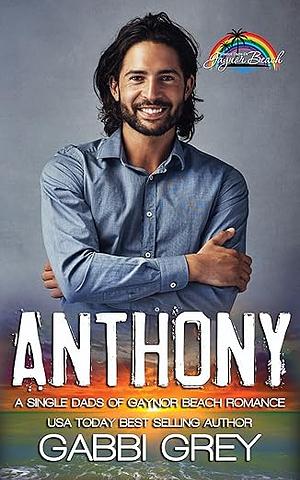 Anthony by Gabbi Grey