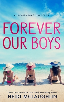 Forever Our Boys by Heidi McLaughlin