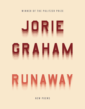 Runaway: New Poems by Jorie Graham