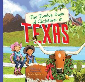 The Twelve Days of Christmas in Texas by Janie Bynum