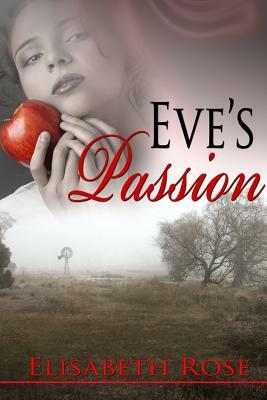 Eve's Passion by Elisabeth Rose