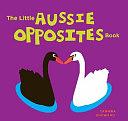 The Little Aussie Opposites Book by Tamara Sheward