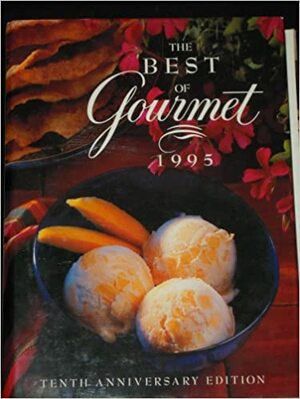 The Best of Gourmet 1995: Featuring the Flavors of Mexico by Gourmet Magazine