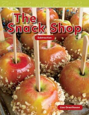 The Snack Shop by Lisa Greathouse