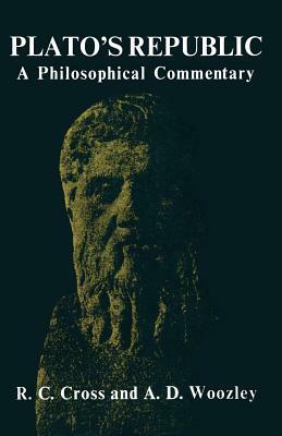 Plato's Republic: A Philosophical Commentary by R. C. Cross, A. D. Woozley