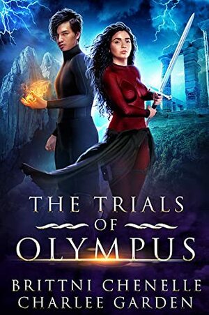 The Trials of Olympus by Brittni Chenelle, Charlee Garden