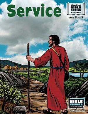 Service: New Testament Volume 18: Acts Part 5 by Bible Visuals International, Ruth B. Greiner