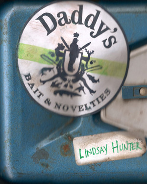 Daddy's by Lindsay Hunter