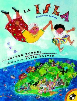 La Isla (Spanish Edition) by Arthur Dorros