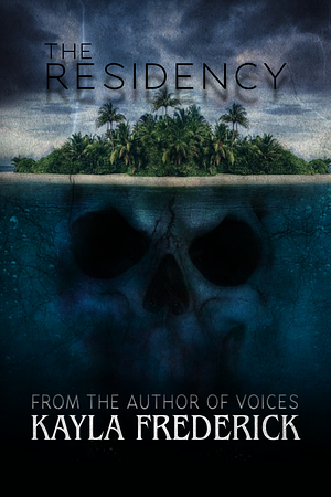 The Residency by Kayla Frederick