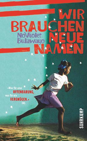 Wir brauchen neue Namen by NoViolet Bulawayo