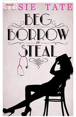 Beg Borrow or Steal by Susie Tate