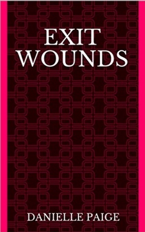 Exit Wounds by Danielle Paige