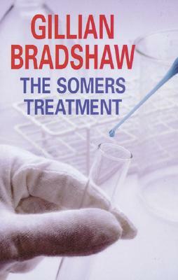 The Somers Treatment by Gillian Bradshaw