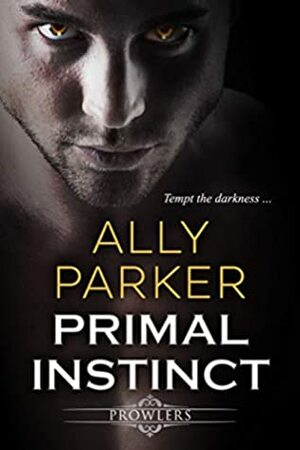 Primal Instinct by Ally Parker