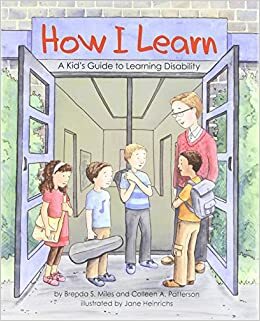 How I Learn: A Kid's Guide to Learning Disability by Brenda S. Miles