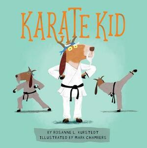 Karate Kid by Rosanne L. Kurstedt