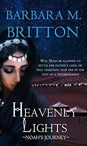 Heavenly Lights: Noah's Journey by Barbara M. Britton