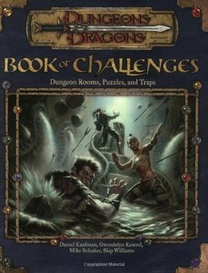 Book of Challenges: Dungeon Rooms, Puzzles, and Traps (Dungeons & Dragons d20 3.0 Fantasy Roleplaying) by Gwendolyn F.M. Kestrel, Mike Selinker, Daniel Kaufman
