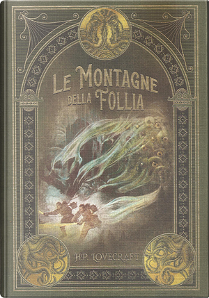 Le montagne della follia by H.P. Lovecraft