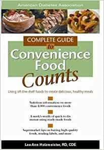 Complete Guide to Convenience Food Counts by Lea Ann Holzmeister
