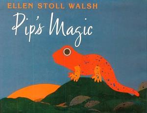 Pip's Magic by Ellen Stoll Walsh