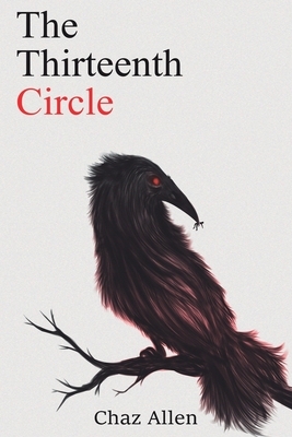 The Thirteenth Circle: A Confessional by Chaz Allen