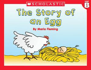 The Story of an Egg by Maria Fleming