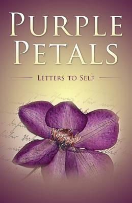 Purple Petals: Letters to Self: Letters to Self by Trelani Michelle