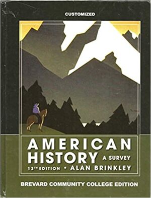 American History a Survey 13th Edition by Alan Brinkley