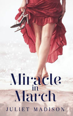 Miracle In March by Juliet Madison