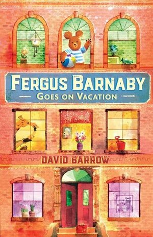 Fergus Barnaby Goes on Vacation by David Barrow