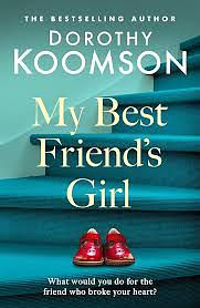 My Best Friend's Girl by Dorothy Koomson