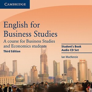 English for Business Studies: A Course for Business Studies and Economics Students by Ian MacKenzie