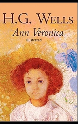 Ann Veronica Illustrated by H.G. Wells