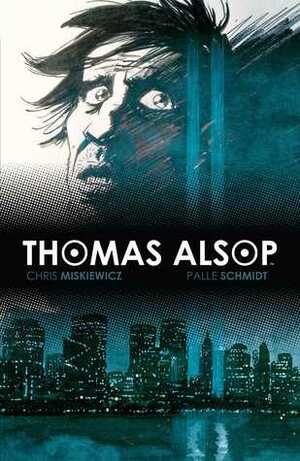 Thomas Alsop Vol. 2 by Chris Miskiewicz