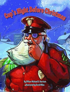 Cop's Night Before Christmas by Michael Harrison