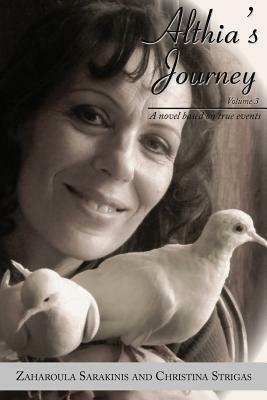 Althia's Journey: A Novel Based on True Events by Christina Strigas, Zaharoula Sarakinis