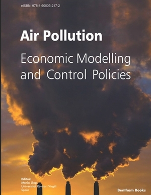 Air Pollution: Economic Modelling and Control Policies by Maria Llop