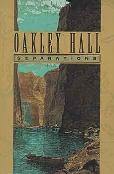 Separations by Oakley M. Hall