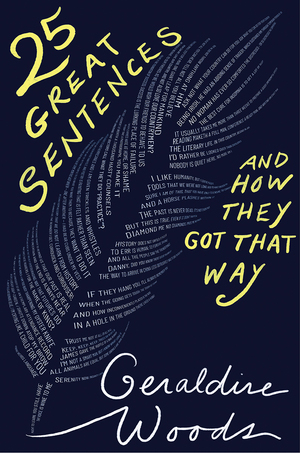 25 Great Sentences and How They Got That Way by Geraldine Woods