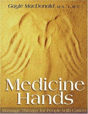 Medicine Hands by Gayle MacDonald