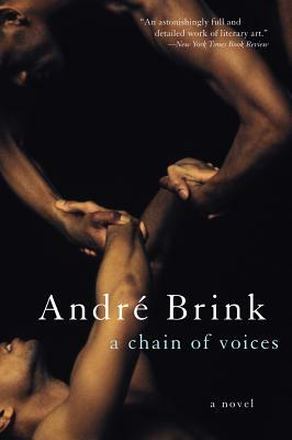 A Chain of Voices by André Brink
