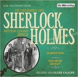 Die Memoiren des Sherlock Holmes: Silberstern & Das gelbe Gesicht by Arthur Conan Doyle