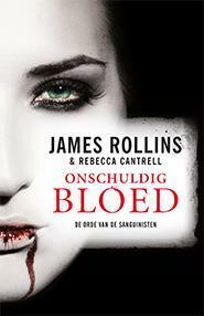 Onschuldig bloed by Rebecca Cantrell, James Rollins
