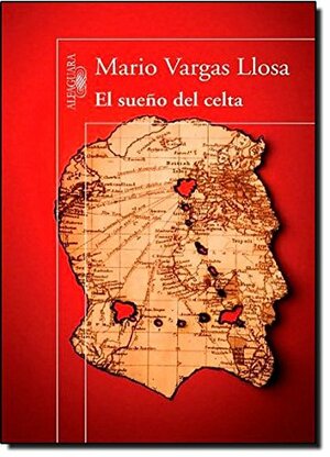 El sueño del celta by Mario Vargas Llosa