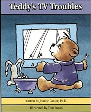 Teddy's TV Troubles by Joanne Cantor